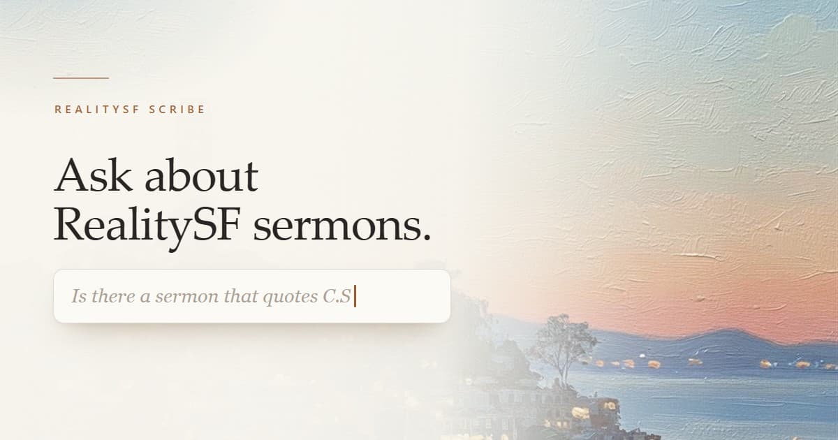 RSFScribe — ask about RealitySF sermons